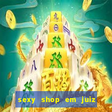 sexy shop em juiz de fora